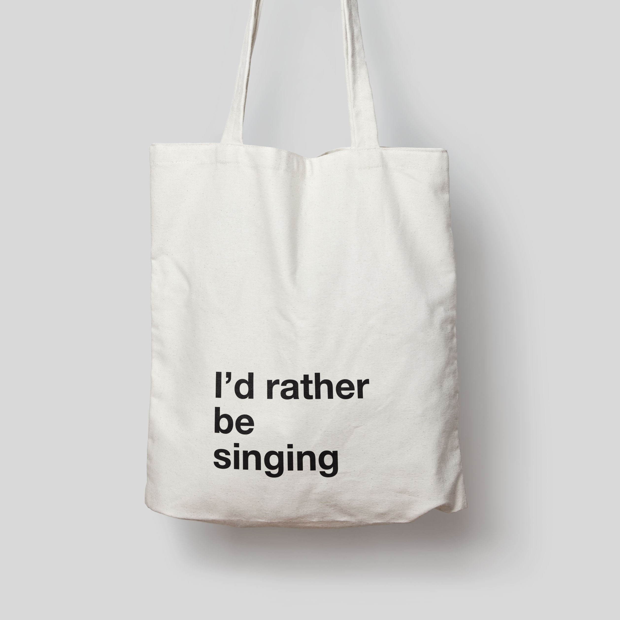 26. I'd Rather Be Singing Bag